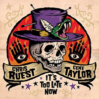 Christ Ruest & Gene Taylor - It's Too Late Now