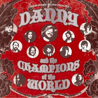 Danny & The Champions Of The World - Danny & The Champions Of The World