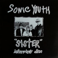 Sonic Youth - Sister Interview Disc