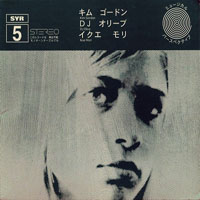 Sonic Youth - SYR5 - Kim Gordon, Dj Olive & Ikue Mori