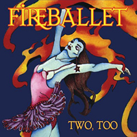 Fireballet - Two, too... (2014 Remastered)