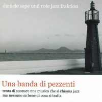 Sepe, Daniele - Una Banda Di Pezzenti