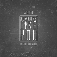 Jacquees - Some One Like You (Single) (feat. Bandit Gang Marco)