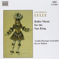 Aradia Ensemble - Jean-Baptiste Lully - Ballet Music for the Sun King