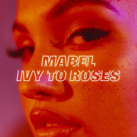 Mabel (GBR) - Ivy to Roses
