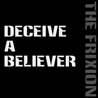 Frixion - Deceive a Believer (Single)