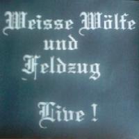 Weisse Wolfe - Weisse Wölfe & Feldzug - Live split