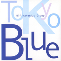 Wakenius, Ulf - Tokyo Blue