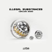 Illegal Substances - Circles 2020 (Single)