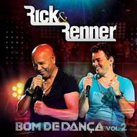Rick & Renner - Bom de Danca Vol. 2 - Ao Vivo