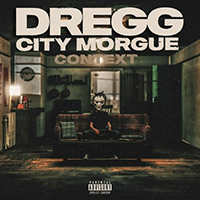 Dregg - Context (feat. City Morgue) (Single)