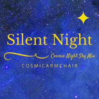 Cosmic Armchair - Silent Night (Cosmic Night Sky Mix) [Single]
