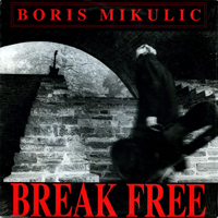 Boris Mikulic - Break Free (EP)