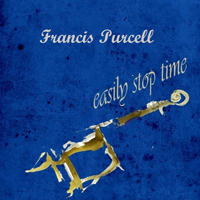 Purcell, Francis - Easily Stop Time