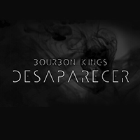 Bourbon Kings - Desaparecer