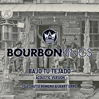 Bourbon Kings - Bajo tu tejado (Acoustic)