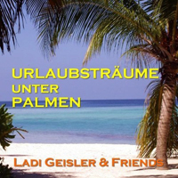 Ladi Geisler - Urlaubstraume Unter Palmen