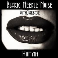 Black Needle Noise - Human (feat. Jarboe) (Single)