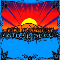 Tribal Seeds - The Harvest