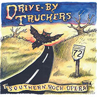 Drive-By Truckers - Southern Rock Opera (Deluxe Edition / 2024 Mix) CD1