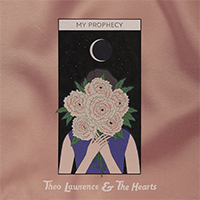 Theo Lawrence & The Hearts - My Prophecy (Single)