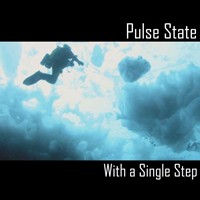 Pulse State (USA) - With a Single Step