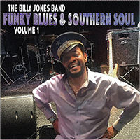 Billy Jones Band - Funky Blues & Southern Soul, Vol. 1