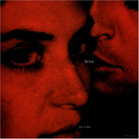 Feist - Let It Die