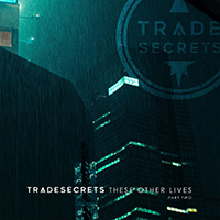 Trade Secrets - These Other Lives, Pt. 2 (EP)