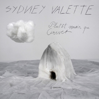 Sydney Valette - Plutot Mourir Que Crever