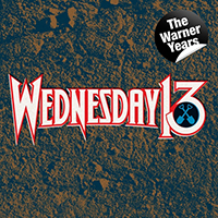 Wednesday 13 - The Warner Years (Part 2)