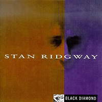 Ridgway, Stan - Black Diamond