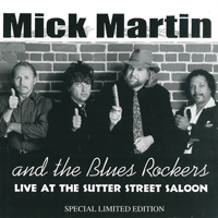 Martin, Mick - Live At The Sutter Street Saloon