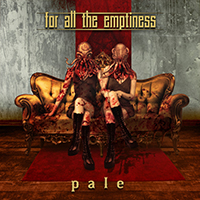 For All The Emptiness - Pale (Single)