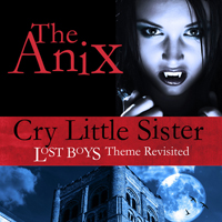 Anix - Cry Little Sister (Single)