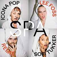 Sofi Tukker - Spa (feat. Icona Pop) (Lee Foss Remix) (Single)