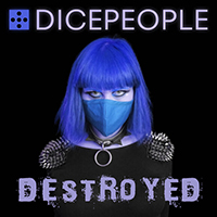 Dicepeople - Destroyed