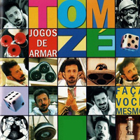 Tom Ze - Jogos de Armar (Faca Voce Mesmo)