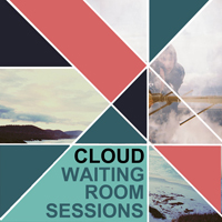 Cloud (USA) - Waiting Room Sessions (September 2013) [EP]