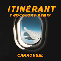 Carrousel - Itineerant (twocolors Remix) (Single)