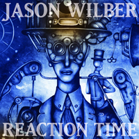 Wilber, Jason - Reaction Time