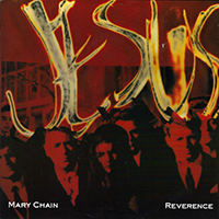 Jesus And Mary Chain - Reverence (EP)