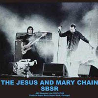 Jesus And Mary Chain - SBSR Loures Portugal