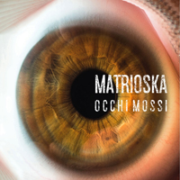 Matrioska - Occhi Mossi