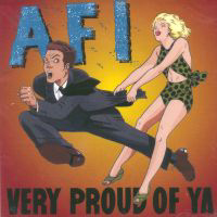 A.F.I. - Very Proud of Ya
