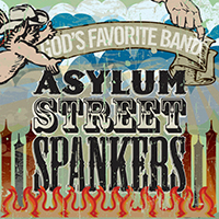 Asylum Street Spankers - God's Favorite Band