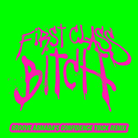 Confidence Man - First Class Bitch (Groove Armada's Confidence Trick Remix)