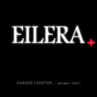 Eilera - Darker Chapter...And Stars (Part 1)