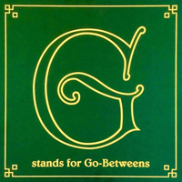 Go-Betweens - G Stands For Go-Betweens. The Go-Betweens Anthology Volume 1 (CD 5)
