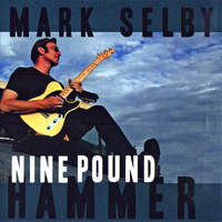 Selby, Mark - Nine Pound Hammer